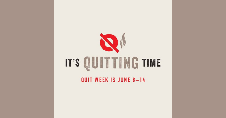 Cigarette with circle backslash. Phrase underneath stating "It's Quitting Time. Quit Week is June 8-14."